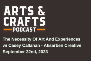 Arts & Crafts Podcast: Falling Into The Formula Of Art