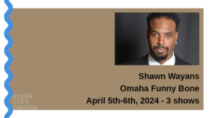 Shawn Wayans @ Omaha Funny Bone 2024
