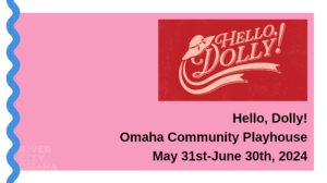 Hello, Dolly! @ Omaha Community Playhouse 2024
