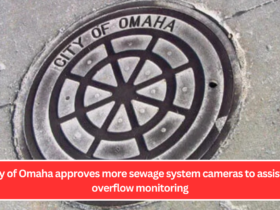 City of Omaha approves more sewage system cameras to assist in overflow monitoring