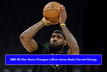 NBA All-Star Game Changes LeBron James Backs Format Change