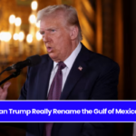 Can Trump Really Rename the Gulf of Mexico?