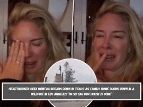 Heartbroken Heidi Montag breaks down in tears as family home burns down in a wildfire in Los Angeles ‘I’m so sad our house is gone’