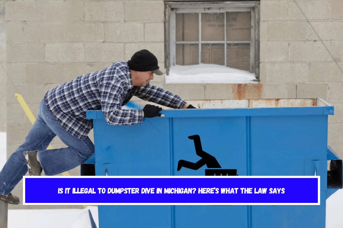 Is It Illegal to Dumpster Dive in Michigan Here’s What the Law Says