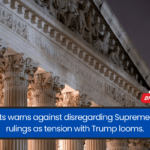 Roberts warns against disregarding Supreme Court rulings as tension with Trump looms.