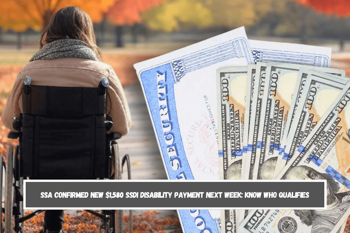 SSA Confirmed New $1,580 SSDI Disability Payment Next Week Know Who Qualifies