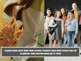 Students were upset when their favorite teacher's shoes were stolen from the classroom—their reaction moved him to tears