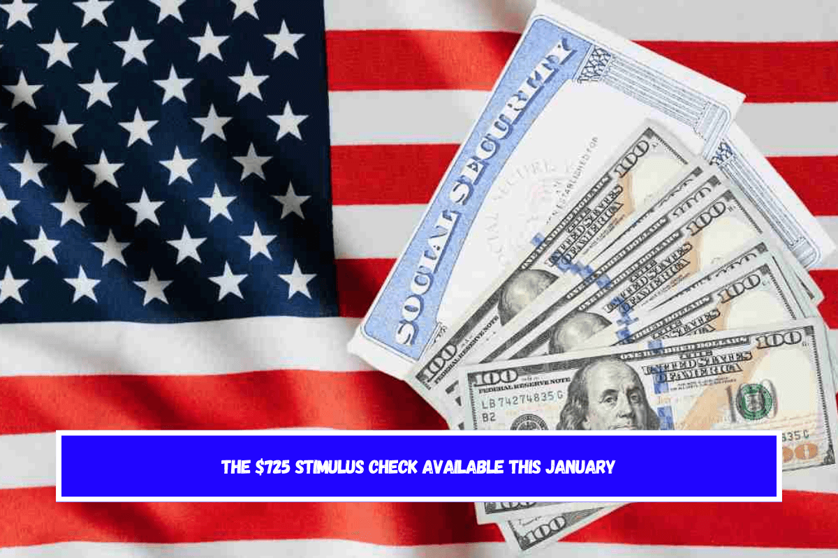 The $725 stimulus check available this January