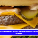 The 'Best Cheeseburger' in the State of Nebraska Is Served at This Popular Restaurant