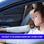 The Legality of Car Sleeping in Georgia What You Need to Know