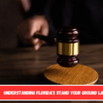 Understanding Florida's Stand Your Ground Law